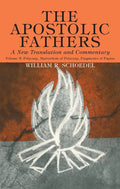 The Apostolic Fathers, A New Translation and Commentary, Volume V - Paperback