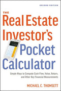 The Real Estate Investor's Pocket Calculator: Simple Ways to Compute Cash Flow, Value, Return, and Other Key Financial Measurements - Paperback