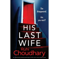 His Last Wife: An unbelievably gripping psychological thriller with a heart-stopping twist - Paperback