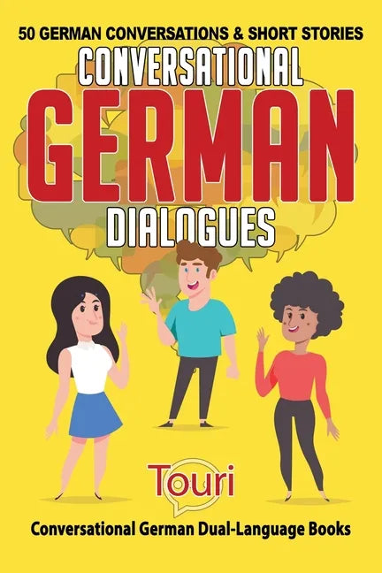 Conversational German Dialogues: 50 German Conversations and Short Stories - Paperback
