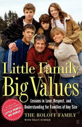 Little Family, Big Values: Lessons in Love, Respect, and Understanding for Families of Any Size - Paperback