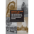 Bringing the Dark Past to Light: The Reception of the Holocaust in Postcommunist Europe - Hardcover