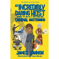 An Incredibly Daring Heist Brought To You By A Ten-Year-Old Criminal Mastermind - Paperback