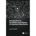 Introduction to the Maths and Physics of Quantum Mechanics - Hardcover