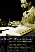 The Education of Henry Adams: An Autobiography - Paperback