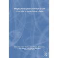 Bringing the English Curriculum to Life: A Field Guide for Making Meaning in English - Paperback