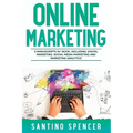 Online Marketing: 3-in-1 Guide to Master Online Advertising, Digital Marketing, Ecommerce & Internet Marketing - Paperback