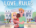 Love Rules: A Family's True Story of Adoption and Unconditional Love - Hardcover