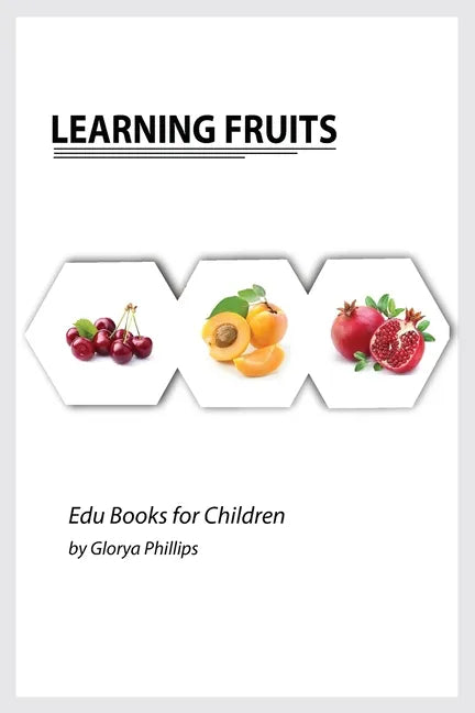 Learning Fruits: Montessori fruits book, bits of intelligence for baby and toddler, children's book, learning resources. - Paperback