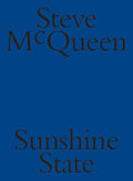 Steve McQueen: Sunshine State - Paperback