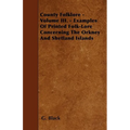 County Folklore - Volume III. - Examples Of Printed Folk-Lore Concerning The Orkney And Shetland Islands - Paperback