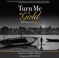 Turn Me to Gold: 108 Poems of Kabir - Paperback