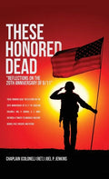 These Honored Dead: "Reflections on the 20th Anniversary of 9/11" - Hardcover
