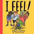 I Feel!: A Book of Emotions - Hardcover
