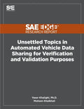 Unsettled Topics in Automated Vehicle Data Sharing for Verification and Validation Purposes - Paperback