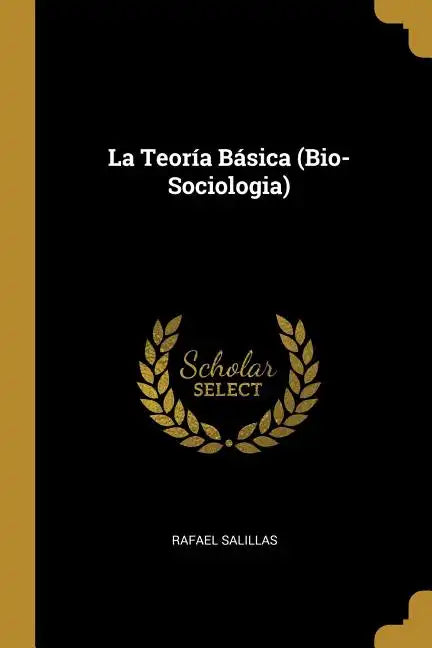 La Teoría Básica (Bio-Sociologia) - Paperback