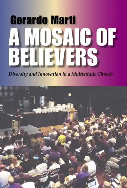 Mosaic of Believers: Diversity and Innovation in a Multiethnic Church - Paperback