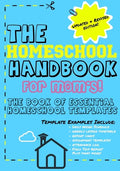 The Homeschool Handbook for Mom's: The Book of Essential Homeschool Templates - Paperback