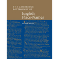 The Cambridge Dictionary of English Place-Names: Based on the Collections of the English Place-Name Society - Paperback