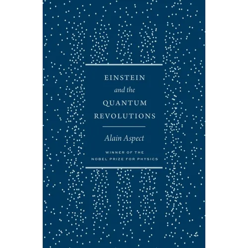 Einstein and the Quantum Revolutions - Hardcover