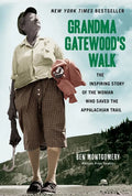 Grandma Gatewood's Walk: The Inspiring Story of the Woman Who Saved the Appalachian Trail - Paperback