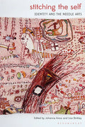 Stitching the Self: Identity and the Needle Arts - Paperback