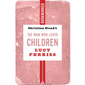 Christina Stead's the Man Who Loved Children: Bookmarked - Paperback