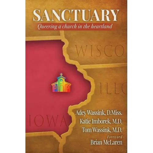 Sanctuary: Queering a Church in the Heartland - Paperback