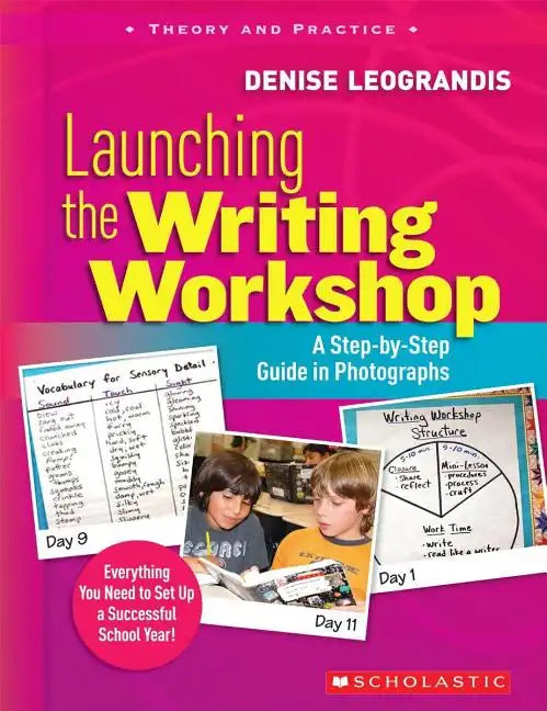 Launching the Writing Workshop: A Step-By-Step Guide in Photographs - Paperback
