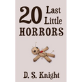 20 Last Little Horrors - Paperback