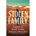 Stolen Family: Captive in Saudi Arabia - Paperback