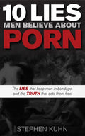 10 Lies Men Believe about Porn - Paperback