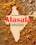 Masala: Recipes from India, the Land of Spices [A Cookbook] - Hardcover
