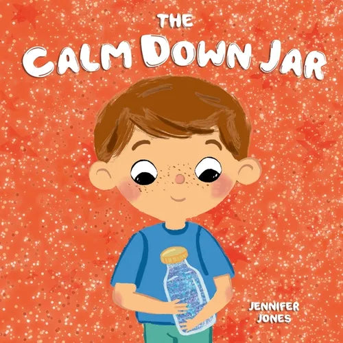 The Calm Down Jar: A Social Emotional, Rhyming, Early Reader Kid's Book to Help Calm Anger and Anxiety - Paperback