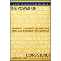 The Power of Consistency: Prosperity Mindset Training for Sales and Business Professionals - Hardcover