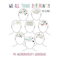 We All Think Differently: My Neurodiversity Guidebook - Paperback