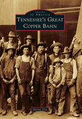 Tennessee's Great Copper Basin - Paperback