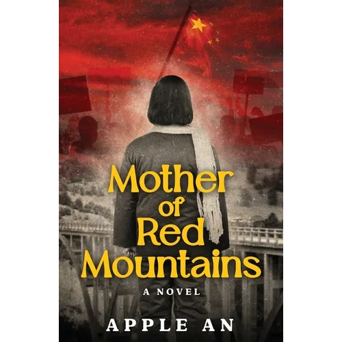 Mother of Red Mountains: A Novel of a Woman's Journey Through Revolutionary China - Paperback