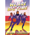 We Are Big Time: (A Graphic Novel) - Paperback