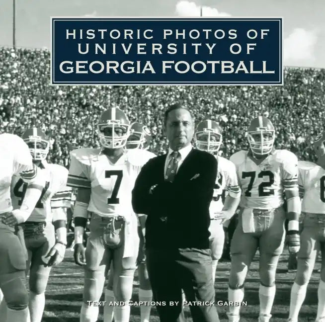 Historic Photos of University of Georgia Football - Hardcover