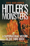 Hitler's Monsters: A Supernatural History of the Third Reich - Paperback