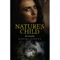Nature's Child: The Guardian - Hardcover