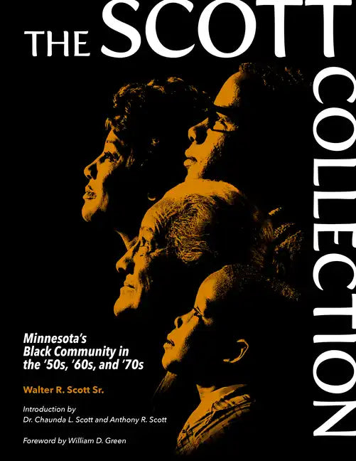 The Scott Collection: Minnesota's Black Community in the '50s, '60s, and '70s - Paperback