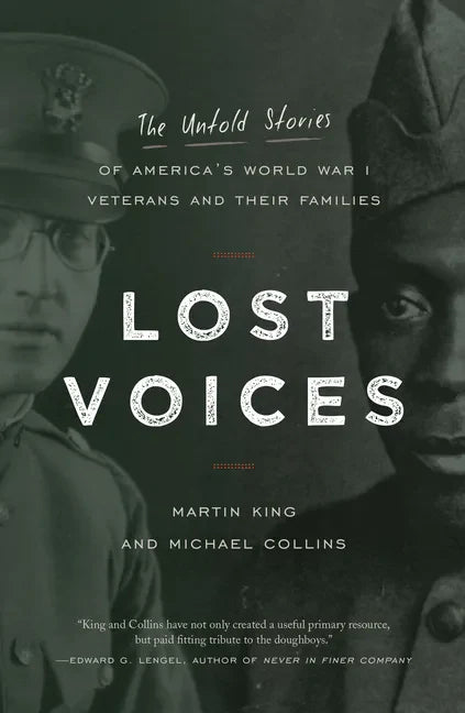 Lost Voices: The Untold Stories of America's World War I Veterans and Their Families - Paperback