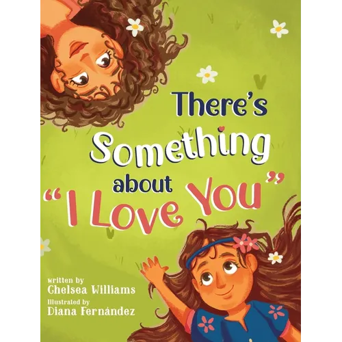 There's Something about "I Love You" - Hardcover
