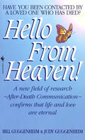Hello from Heaven: A New Field of Research-After-Death Communication Confirms That Life and Love Are Eternal - Paperback