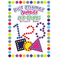 Dot Markers Activity Book Numbers and Shapes: Dot a Page a day (Numbers and Shapes) Easy Guided BIG DOTS Gift For Kids Ages 1-3, 2-4, 3-5, Baby, Toddl - Paperback