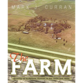 The Farm: Growing Up in Abilene, Kansas, in the 1940s and 1950s - Paperback