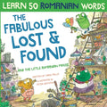 The Fabulous Lost & Found and the little Romanian mouse: Laugh as you learn 50 Romanian words with this bilingual English Romanian book for kids - Paperback