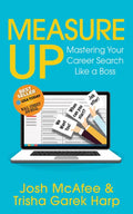 Measure Up: Mastering Your Career Search Like a Boss - Paperback